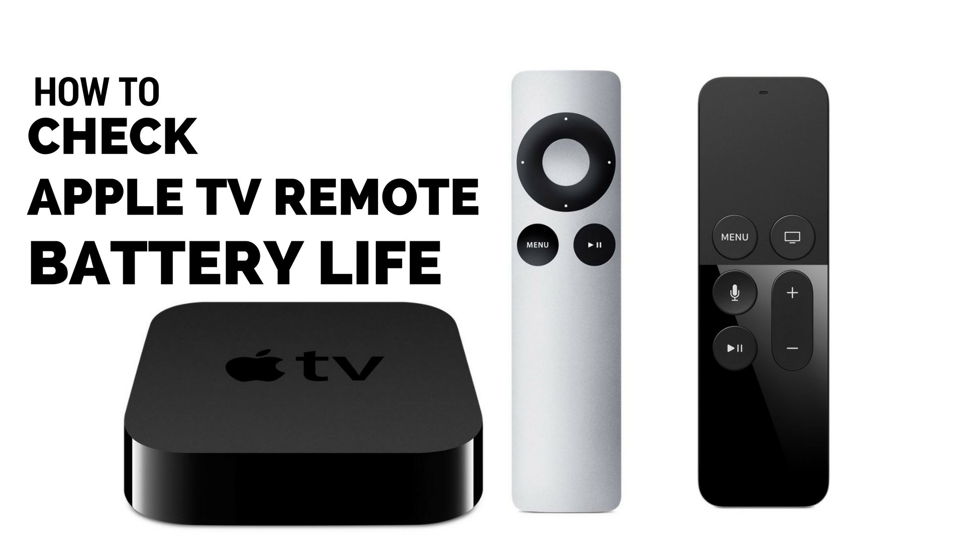 How To Check Apple Tv Remote Battery Life